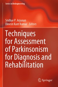 Techniques for Assessment of Parkinsonism for Diagnosis and Rehabilitation