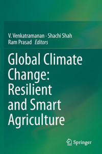 Global Climate Change: Resilient and Smart Agriculture