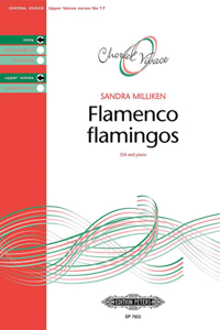 Flamenco Flamingos for Ssa Choir and Piano