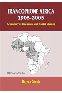 Francophone Africa 1905-2005