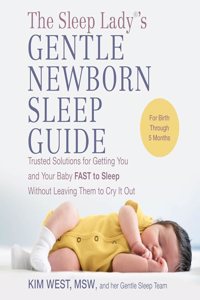 Sleep Lady(r)'s Gentle Newborn Sleep Guide