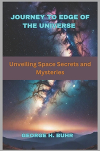 Journey to Edge of the Universe