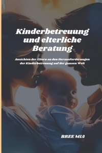 Kinderbetreuung und elterliche Beratung