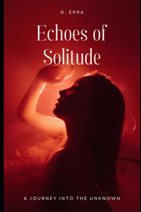 Echoes of Solitude