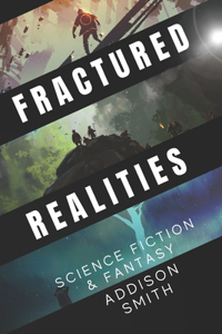 Fractured Realities