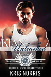 Kian Unleashed