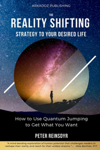 Reality Shifting Strategy to Your Desired Life