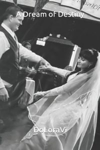 A Dream of Destiny
