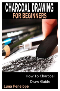 Charcoal Drawing for Beginners