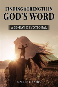 Finding Strength In God's Word