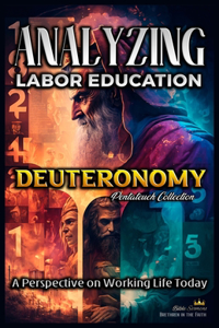 Analyzing the Education of Labor in Deuteronomy