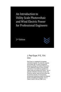 Introduction to Utility Scale Photovoltaic and Wind Electric Power for Professional Engineers