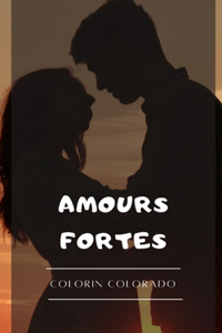 Amours fortes