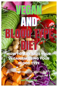 Vegan and Blood Type Diet