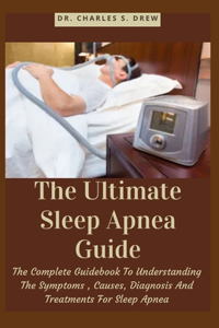 The Ultimate Sleep Apnea Guide