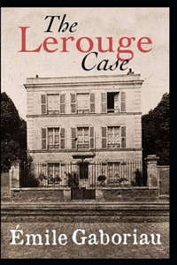 The Lerouge Case Annotated