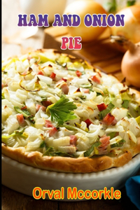 Ham and Onion Pie