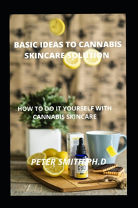 Basic Ideas To Cannabis Skincare Solution