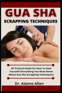 Gua Sha Scrapping Technique