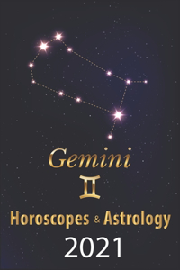 Gemini Horoscope & Astrology 2021