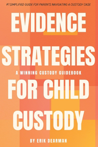 Evidence Strategies for Child Custody