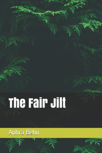 The Fair Jilt