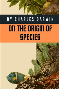 On the Origin of Species by Charles Darwin