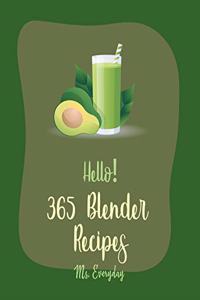 Hello! 365 Blender Recipes