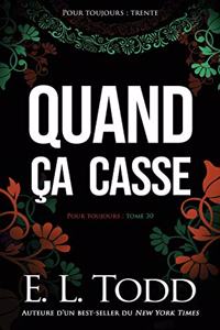 Quand ça casse (Pour toujours #30)