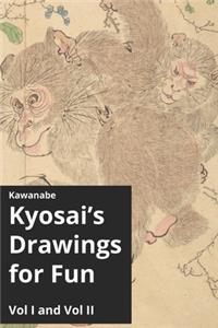 Kawanabe Kyosai's Drawings for Fun Vol I and II