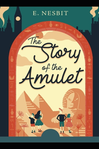 The Story of the Amulet Illustrated