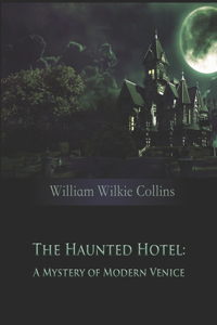 The Haunted Hotel