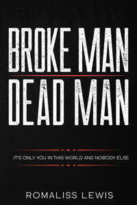 Broke Man Dead Man
