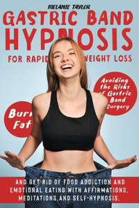 Gastric Band Hypnosis for Rapid Weight Loss