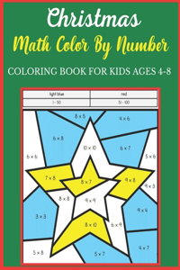 Christmas Math Color By Number Coloring Book For Kids Ages 4-8