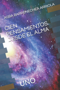 Cien Pensamientos Desde El Alma