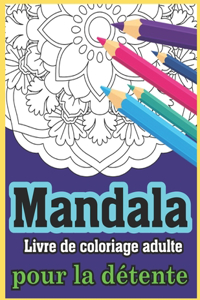 Mandala Livre de coloriage adulte pour la détente