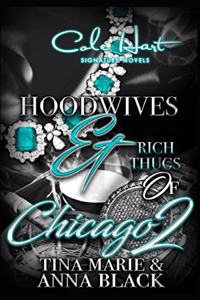 Hoodwives & Rich Thugs of Chicago 2