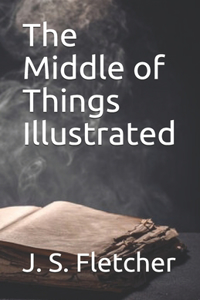 The Middle of Things Illustrated