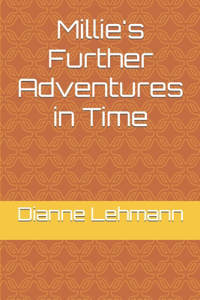 Millie's Further Adventures in Time