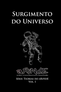 A Teoria do aRiNdE - Surgimento do Universo