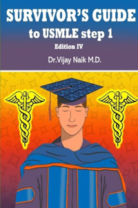 Survivors Guide to USMLE Step 1 Edition IV