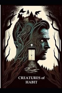 Creatures of Habit