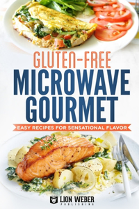 Gluten-Free Microwave Gourmet