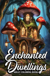 Enchanted Dwellings