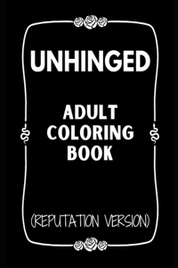 Unhinged Adult Coloring Book (Reputation Version)