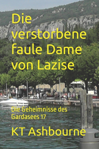Die verstorbene faule Dame von Lazise