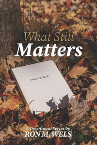 What Still Matters