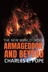 New World Order, Armageddon, and Beyond