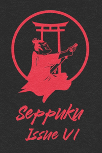 Seppuku Issue VI